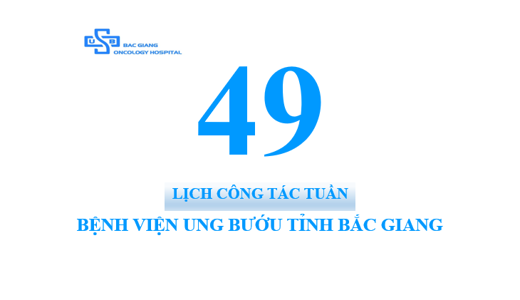 Tuần thứ 49 (Từ ngày 04/12 đến ngày 8/12/2023)