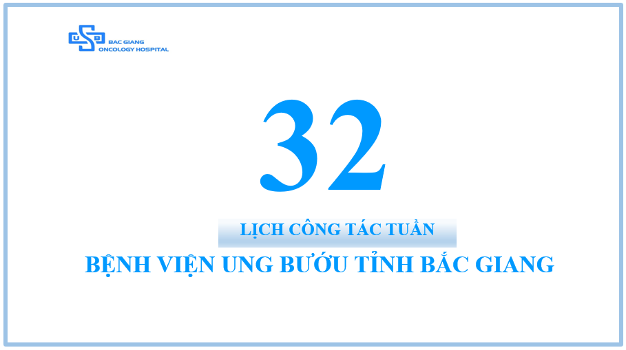 Lịch công tác tuần 32 (Từ ngày 16/08 đến ngày 20/08/2021)